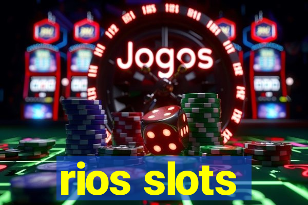 rios slots